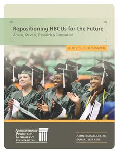 Repositioning HBCUs for the Future Access, Success, Research and Innovation