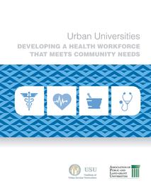 Urban Universities: Developing a Health Workforce that Meets Community Needs