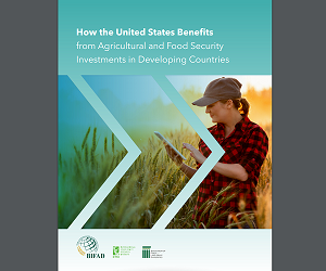 How the United States Benefits from Agricultural and Food Security Investments in Developing Countries